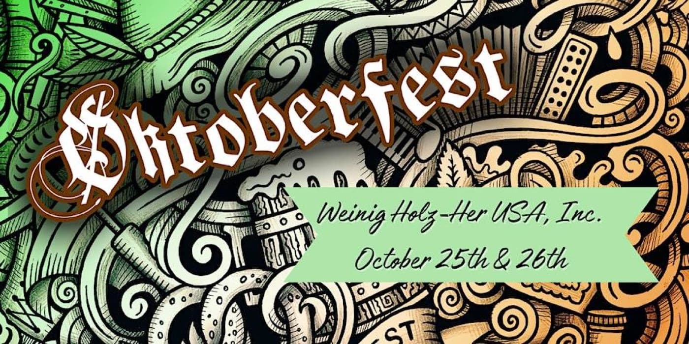 Weinig/Holzher's 2023 Oktoberfest! October 25th and 26th